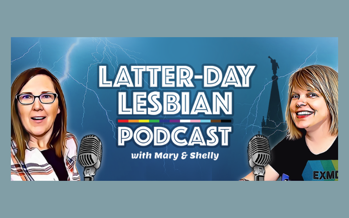 Latter-Day Lesbian Podcast